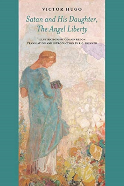 Book cover of: Satan and His Daughter, the Angel Liberty. By: Victor Hugo