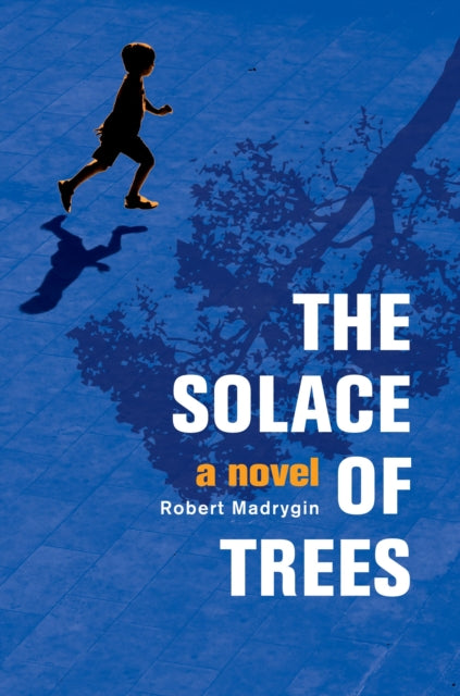 Book cover of: Solace of Trees. By: Robert Madrygin