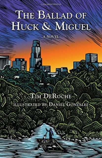 Book cover of: Ballad of Huck & Miguel. By: Tim DeRoche