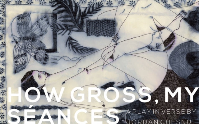 Book cover of: How Gross, My Seances. By: Jordan Chesnut