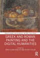 Book cover of: Greek and Roman Painting and the Digital Humanities. By: Marie-Claire Beaulieu