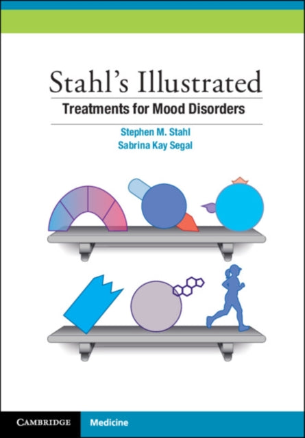 Book cover of: Stahl's Illustrated Treatments for Mood Disorders. By: Stephen M. Stahl