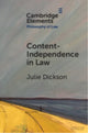 Book cover of: Content-Independence in Law. By: Julie Dickson