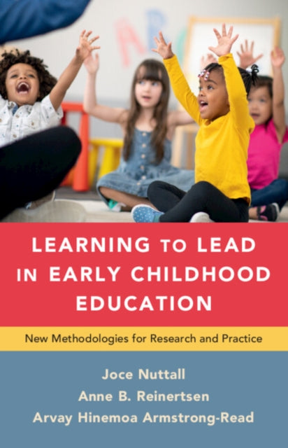 Book cover of: Learning to Lead in Early Childhood Education. By: Joce Nuttall