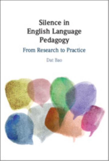 Book cover of: Silence in English Language Pedagogy. By: Dat Bao