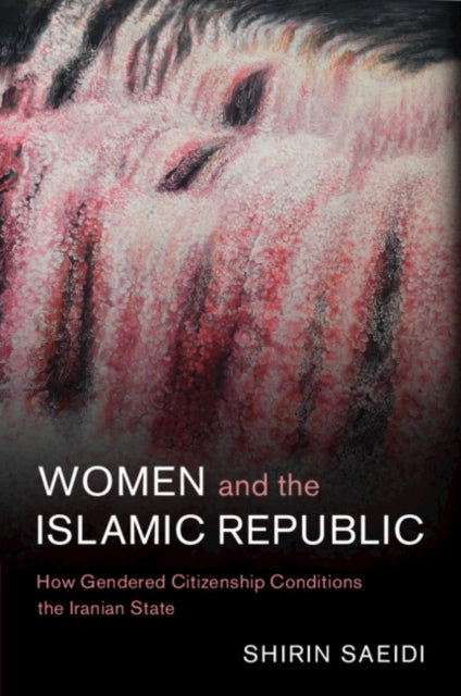 Book cover of: Women and the Islamic Republic. By: Shirin Saeidi