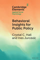 Book cover of: Behavioral Insights for Public Policy. By: Crystal C. Hall