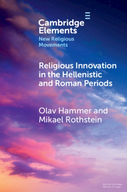 Book cover of: Religious Innovation in the Hellenistic and Roman Periods. By: Olav Hammer