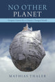 Book cover of: No Other Planet. By: Matthew Thaler