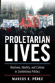 Book cover of: Proletarian Lives. By: Marcos E. Pérez