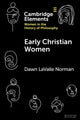 Book cover of: Early Christian Women. By: Dawn Lavalle Norman