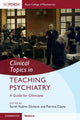 Book cover of: Clinical Topics in Teaching Psychiatry. By: Sarah Huline-Dickens