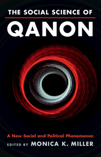 Book cover of: Social Science of QAnon. By: Monica K. Miller