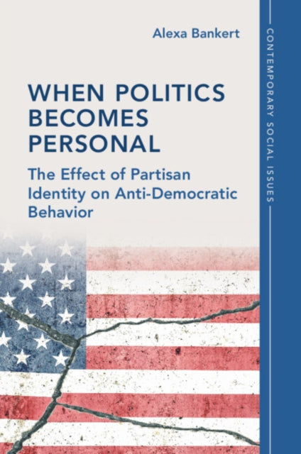 Book cover of: When Politics Becomes Personal. By: Alexa Bankert
