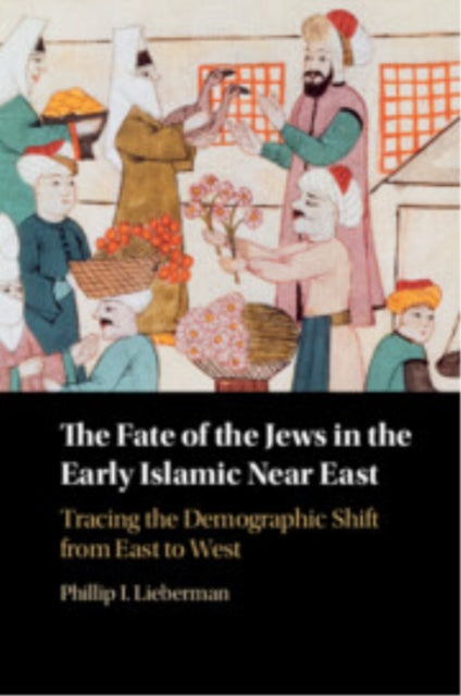 Book cover of: Fate of the Jews in the Early Islamic Near East