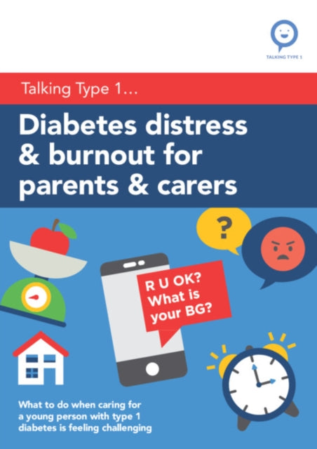 Book cover of: Diabetes Distress and Burnout for Parents and Carers. By: Rose Stewart