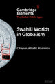 Book cover of: Swahili Worlds in Globalism. By: Chapurukha Makokha Kusimba