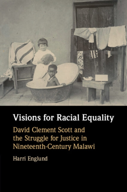 Book cover of: Visions for Racial Equality. By: Harri Englund