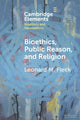 Book cover of: Bioethics, Public Reason, and Religion. By: Leonard M. Fleck