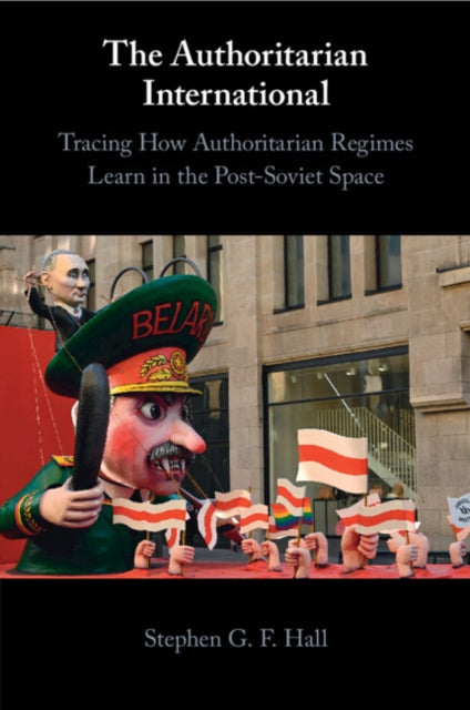 Book cover of: Authoritarian International. By: Stephen G. F. Hall