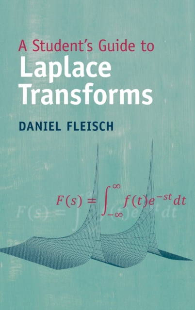 Book cover of: Student's Guide to Laplace Transforms. By: Daniel Fleisch
