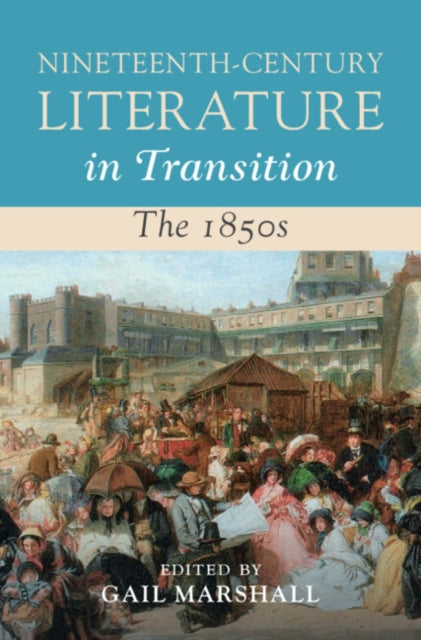 Book cover of: Nineteenth-Century Literature in Transition: The 1850s