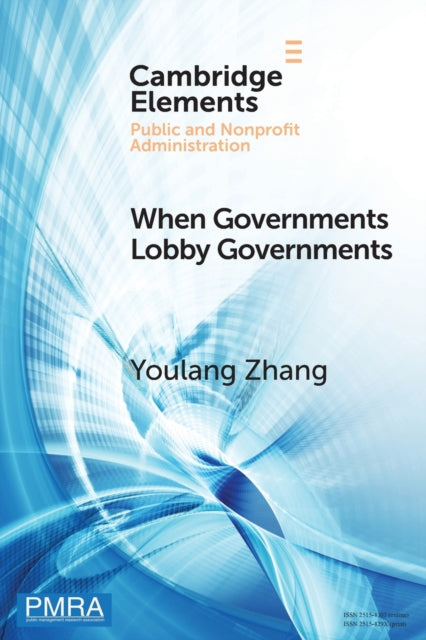 Book cover of: When Governments Lobby Governments. By: Youlang Zhang