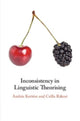Book cover of: Inconsistency in Linguistic Theorising. By: András Kertész
