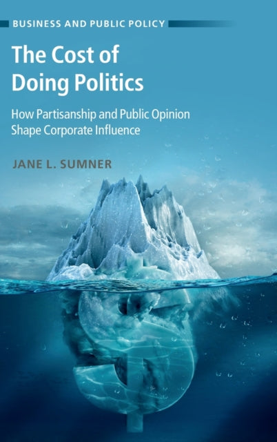 Book cover of: Cost of Doing Politics. By: Jane L. Sumner