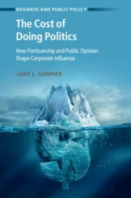 Book cover of: Cost of Doing Politics. By: Jane L. Sumner