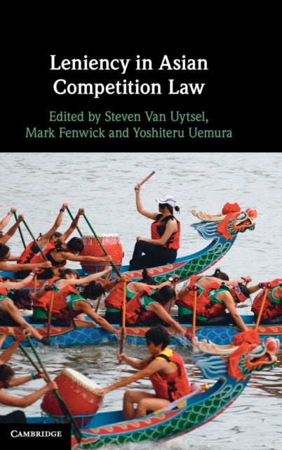 Book cover of: Leniency in Asian Competition Law. By: Steven Van Uytsel