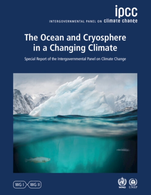 Book cover of: Ocean and Cryosphere in a Changing Climate. By: Intergovernmental Panel Intergovernmental Panel on Climate Change (IPCC)