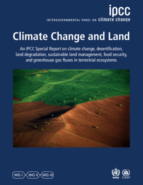 Book cover of: Climate Change and Land. By: Intergovernmental Panel Intergovernmental Panel on Climate Change