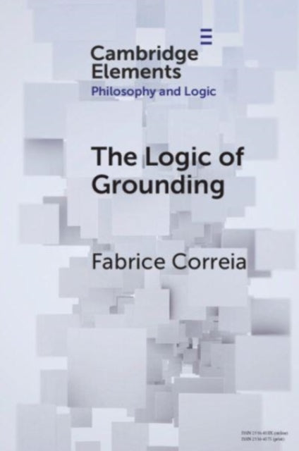 Book cover of: Logic of Grounding. By: Fabrice Correia