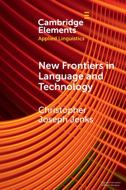 Book cover of: New Frontiers in Language and Technology. By: Christopher Joseph Jenks