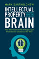 Book cover of: Intellectual Property and the Brain. By: Mark Bartholomew