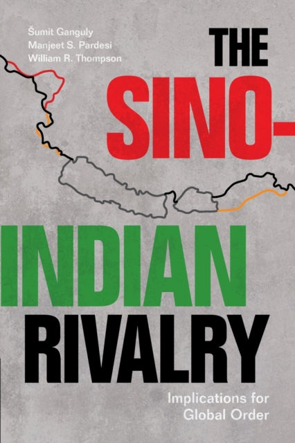 Book cover of: Sino-Indian Rivalry. By: Sumit Ganguly