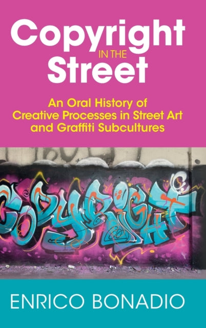 Book cover of: Copyright in the Street. By: Enrico Bonadio