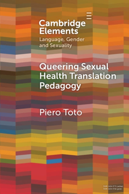 Book cover of: Queering Sexual Health Translation Pedagogy. By: Piero Toto
