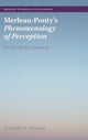 Book cover of: Merleau-Ponty's Phenomenology of Perception. By: Timothy Mooney