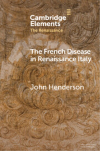 Book cover of: French Disease in Renaissance Italy