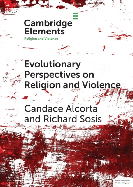 Book cover of: Evolutionary Perspectives on Religion and Violence. By: Candace Alcorta