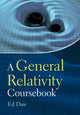 Book cover of: General Relativity Coursebook. By: Ed Daw