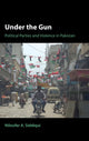 Book cover of: Under the Gun. By: Niloufer A. Siddiqui