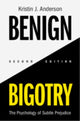 Book cover of: Benign Bigotry. By: Kristin J. Anderson