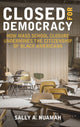 Book cover of: Closed for Democracy. By: Sally A. Nuamah