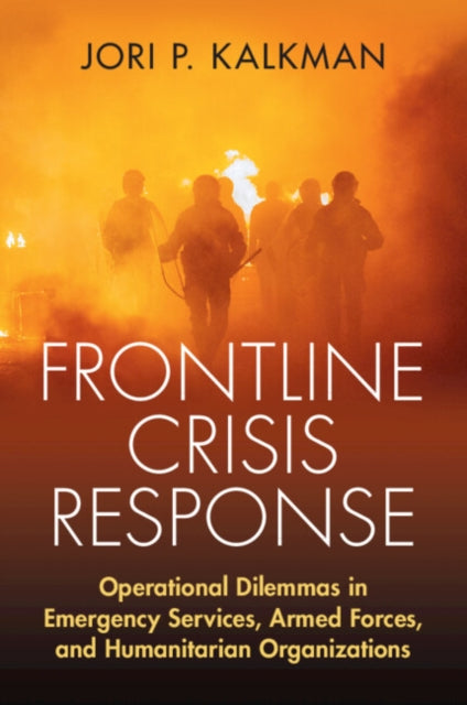 Book cover of: Frontline Crisis Response. By: Jori Pascal Kalkman