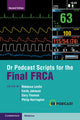 Book cover of: Dr Podcast Scripts for the Final FRCA. By: Rebecca Leslie