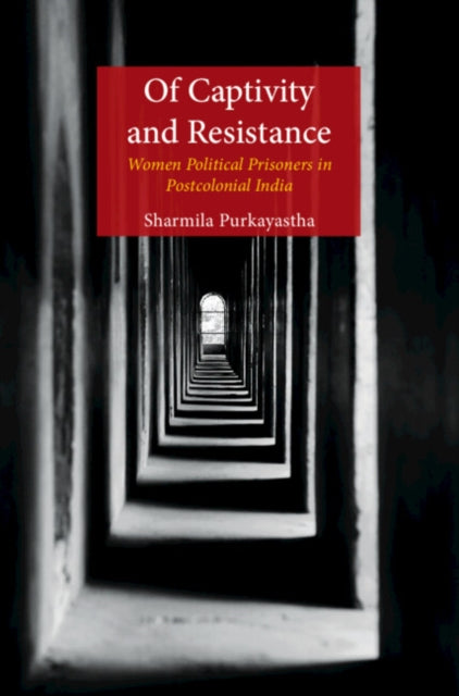 Book cover of: Of Captivity and Resistance. By: Sharmila Purkayastha