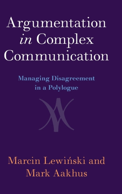 Book cover of: Argumentation in Complex Communication. By: Marcin Lewiński